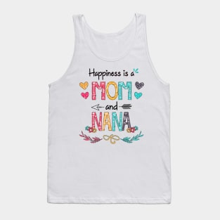 Happiness Is A Mom And Nana Wildflower Happy Mother's Day Tank Top